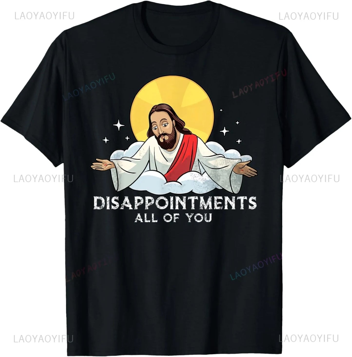 Disappointments Sarcastic Jesus Funny Christian T-Shirt