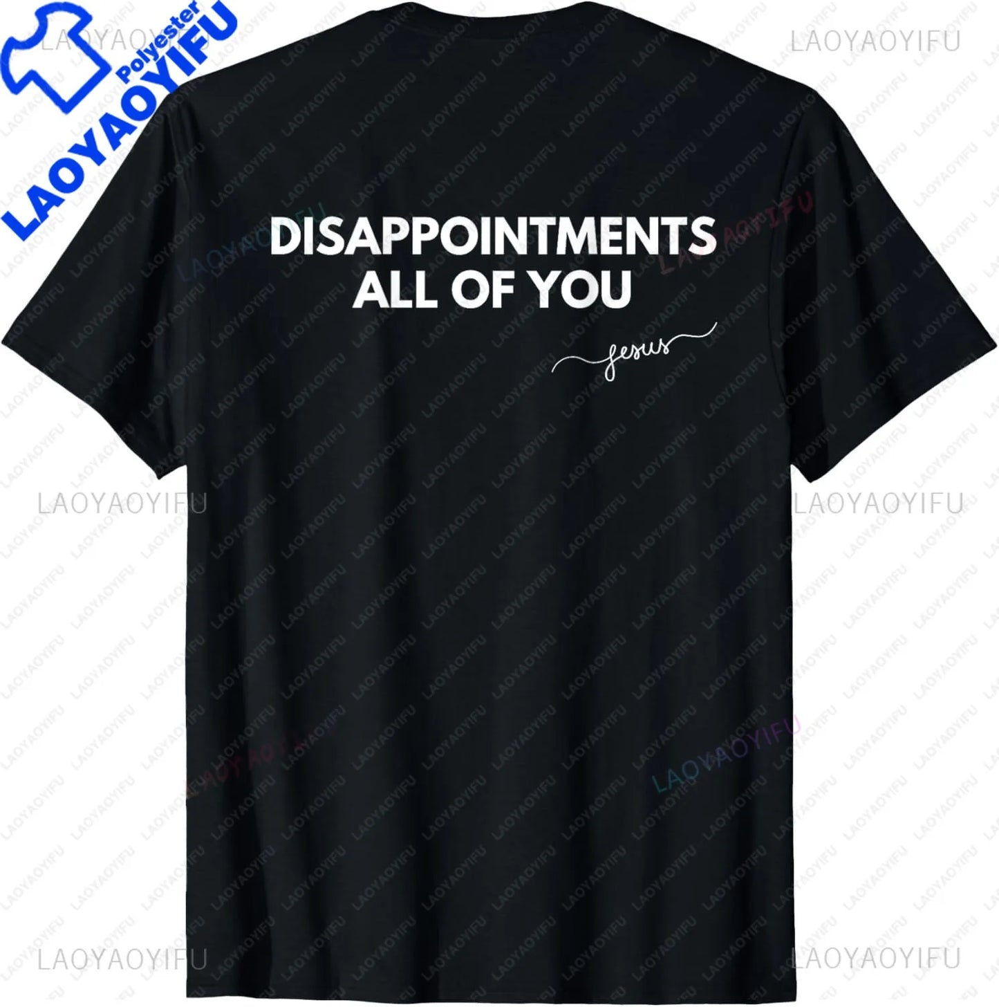 Disappointments Sarcastic Jesus Funny Christian T-Shirt