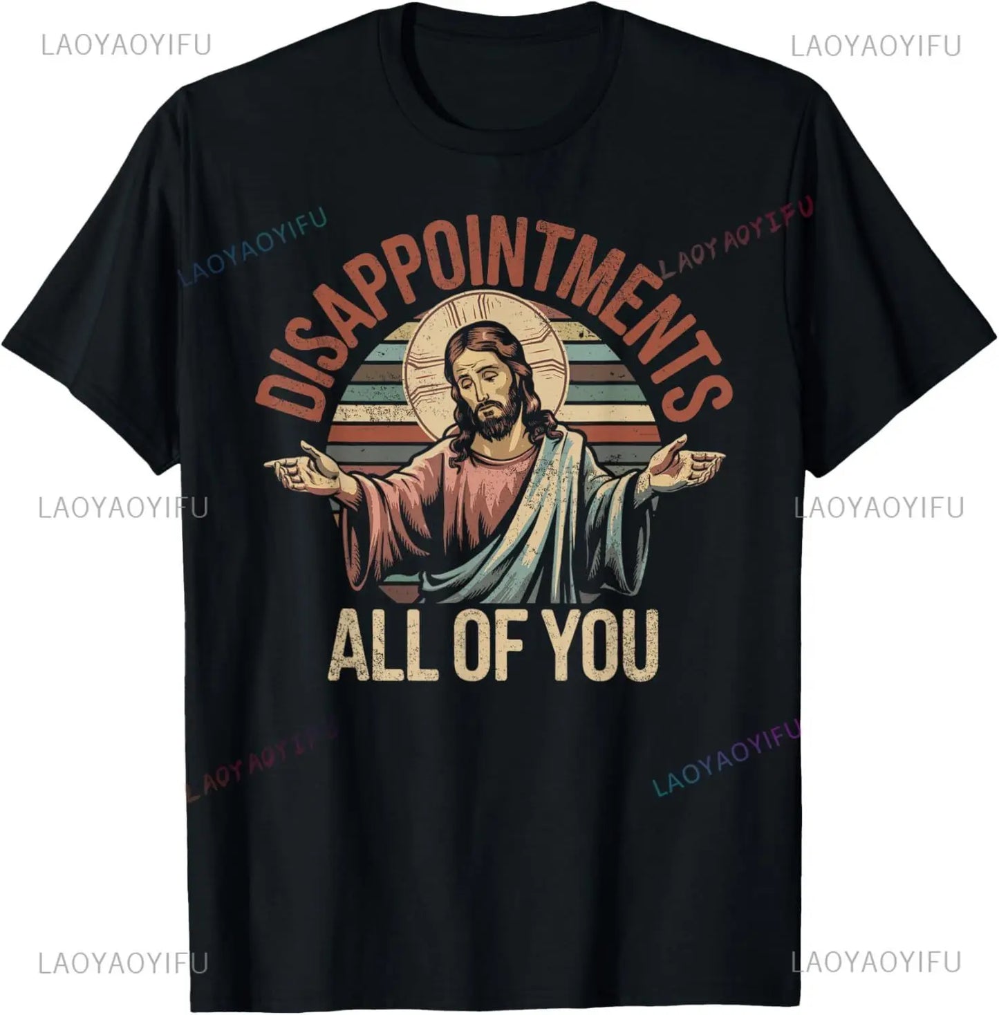Disappointments Sarcastic Jesus Funny Christian T-Shirt