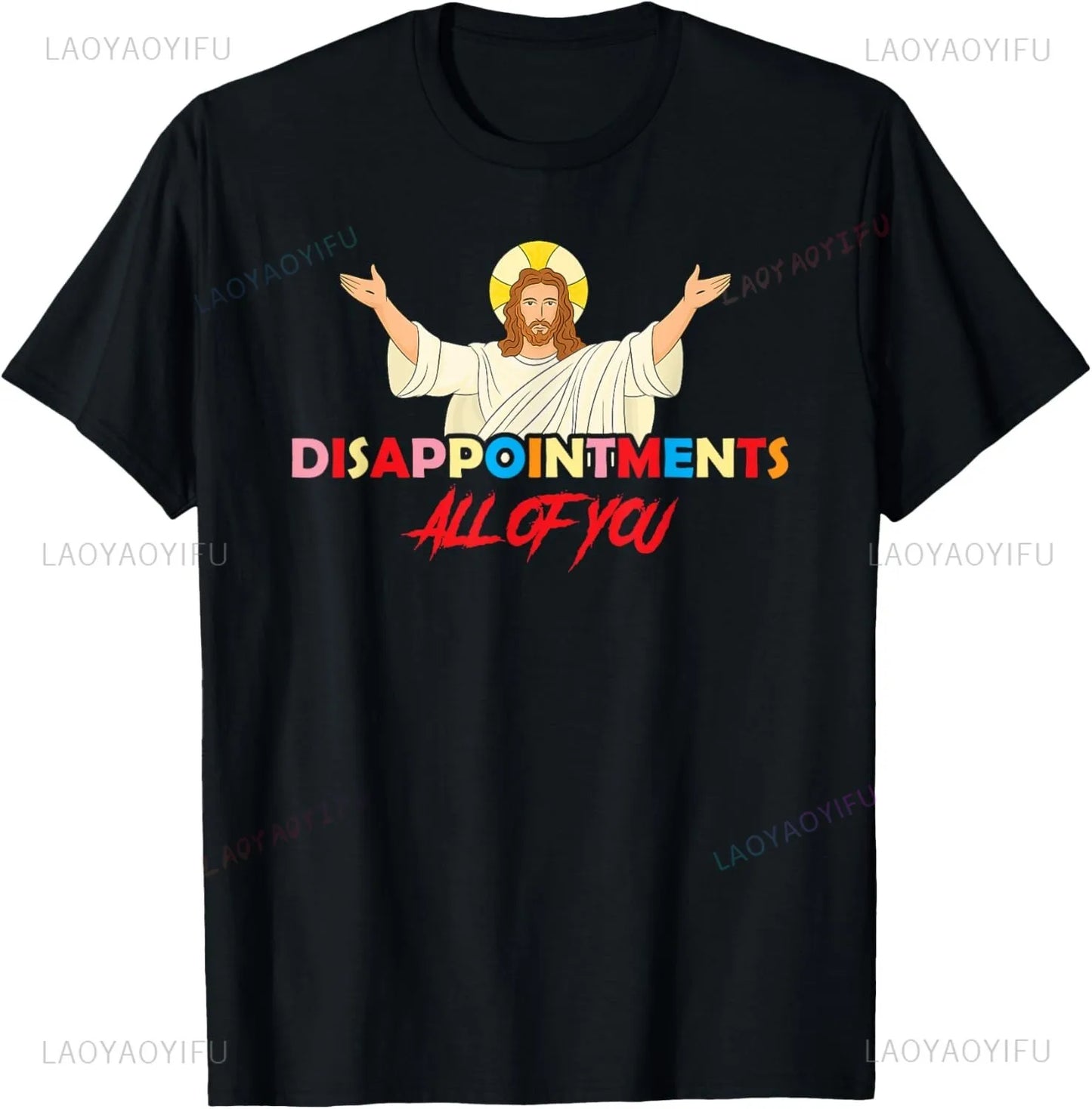 Disappointments Sarcastic Jesus Funny Christian T-Shirt