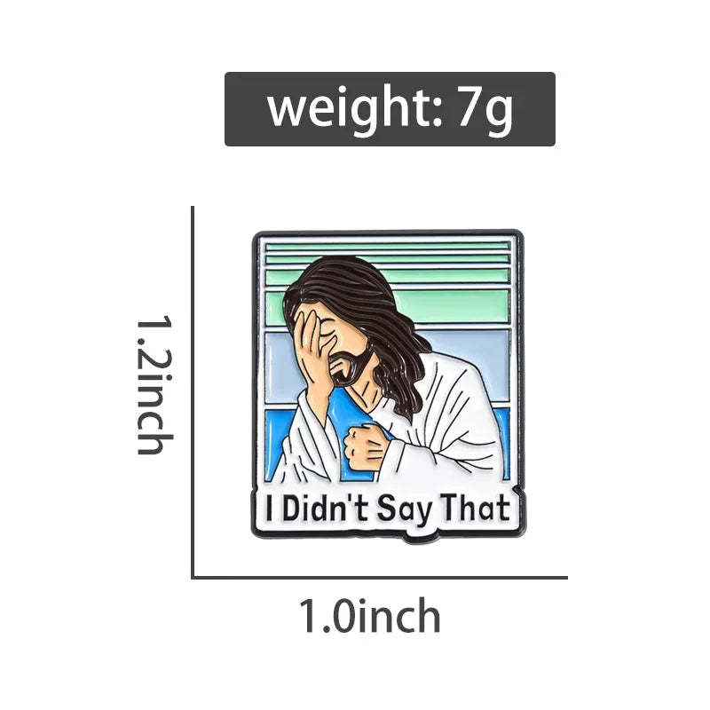 I Didn't Say That — Jesus Enamel Pin | Funny Christian Badge
