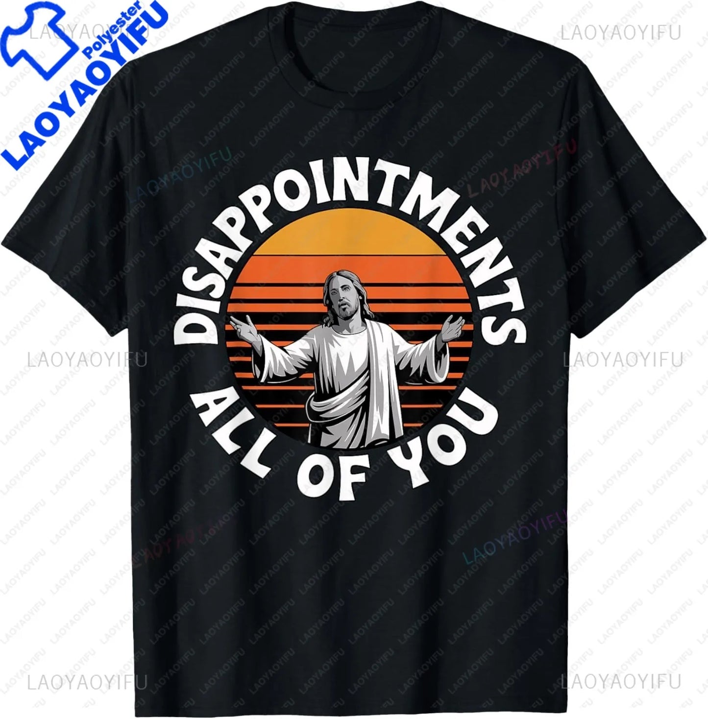 Disappointments Sarcastic Jesus Funny Christian T-Shirt