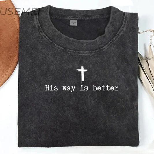 His Way Is Better Oversized Christian T-Shirt