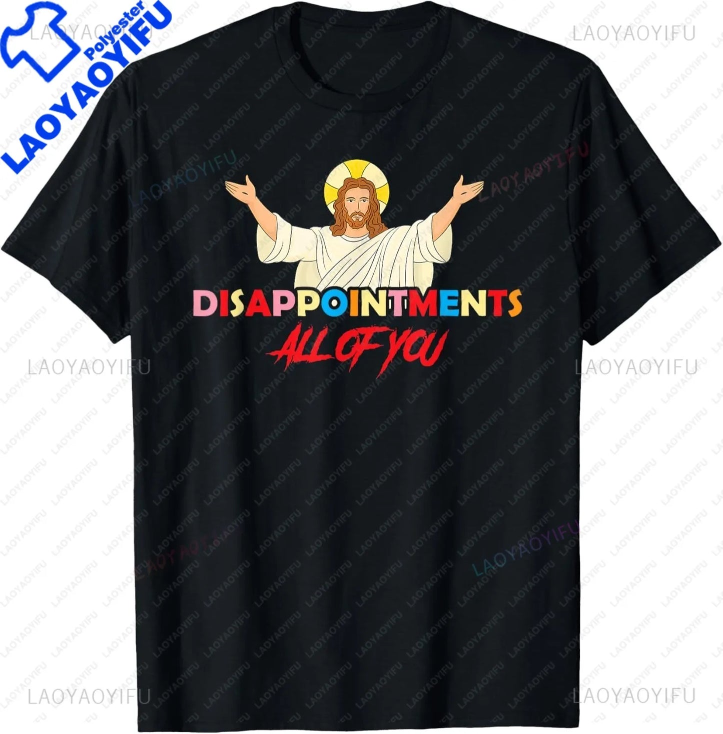 Disappointments Sarcastic Jesus Funny Christian T-Shirt