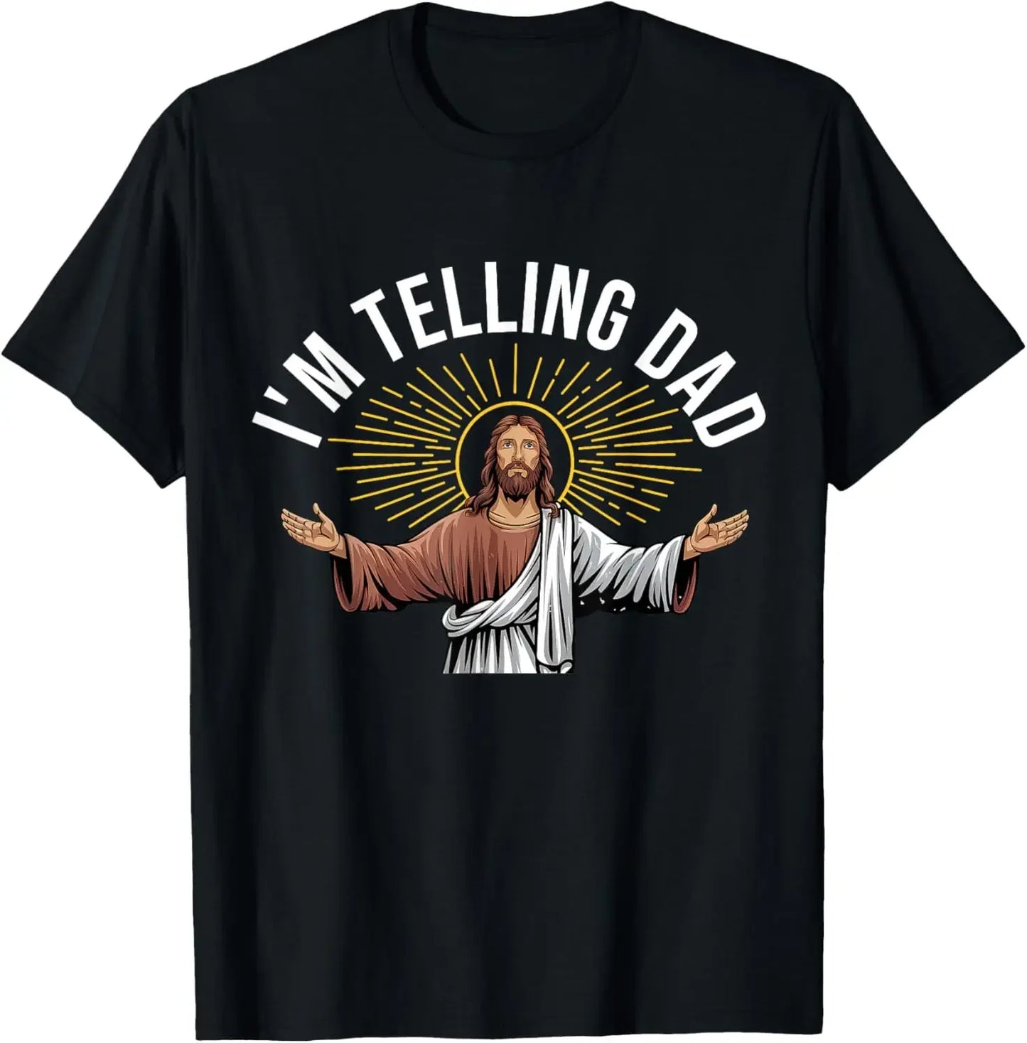 I Saw That I'm Telling Dad Funny Christian T-Shirt