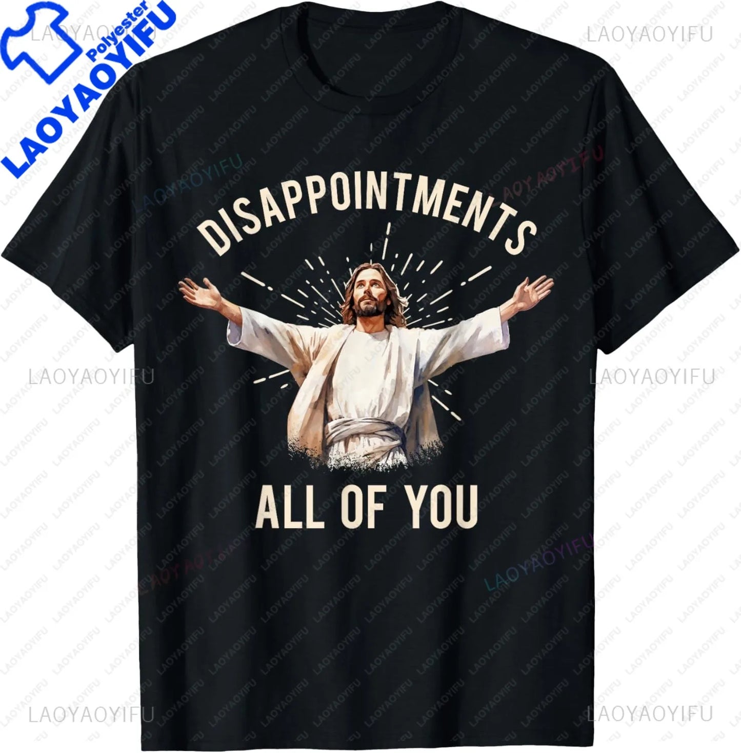 Disappointments Sarcastic Jesus Funny Christian T-Shirt