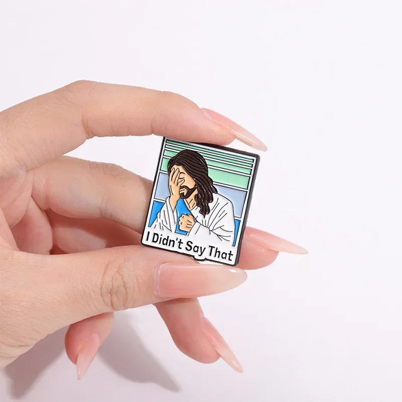I Didn't Say That — Jesus Enamel Pin | Funny Christian Badge